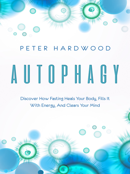 Title details for Autophagy by Peter Hardwood - Available